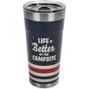 imageCamco Life is Better at The Campsite Tumbler  Heavy Duty Double Wall Vacuum Insulation  Crafted of 188 Stainless Steel  Unique Life is Better at The Campsite Design on Cool Blue  30oz 53058TanRed Stripes